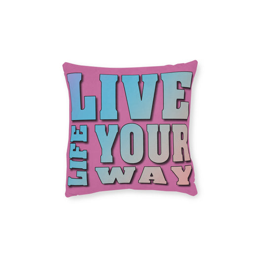 Live Life - Square Pillow - UK