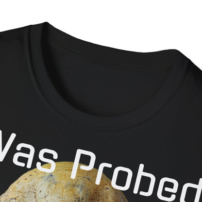 Probed by an Alien - Softstyle T-Shirt  -   UK