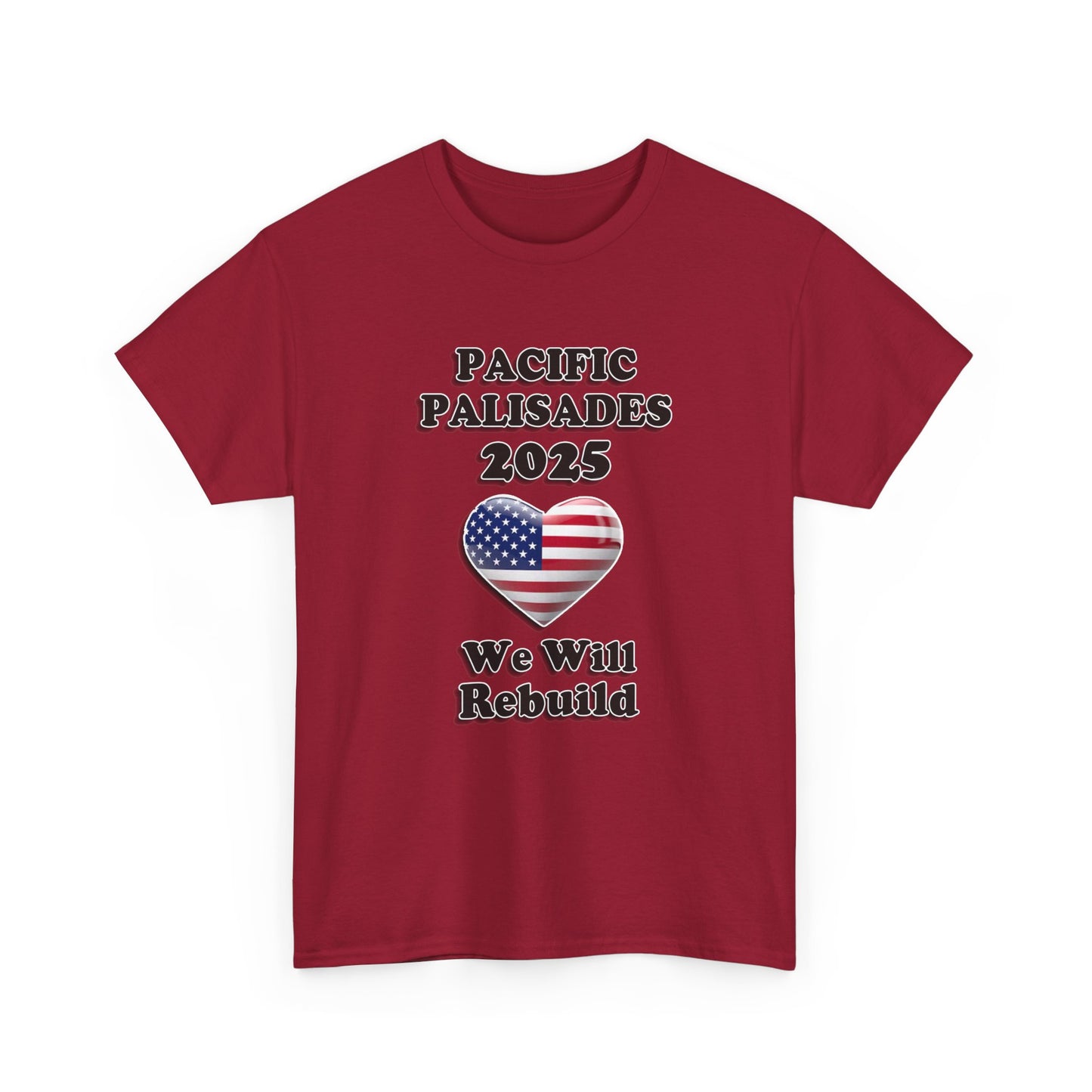 Unisex Heavy Cotton Tee - "We Will Rebuild" Pacific Palisades 2025 Tee USA