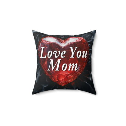 Love You Mom  -  Spun Polyester Pillow  -  USA Only
