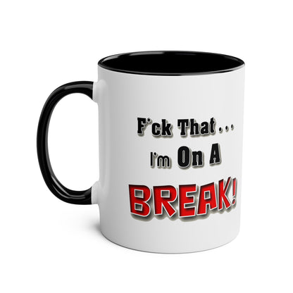 On A Break - Coffee Mug 11oz  UK