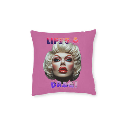 Drag Queen Life's A Drag - Square Cushion UK