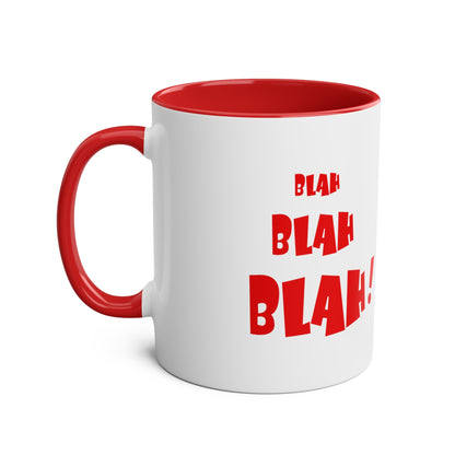 Blah BLAH BLAH! - Coffee Mug 11oz  UK