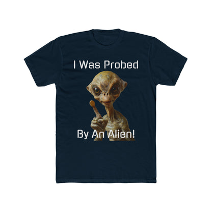 Probed By An Alien  -  Men's Cotton Crew Tee  -  USA
