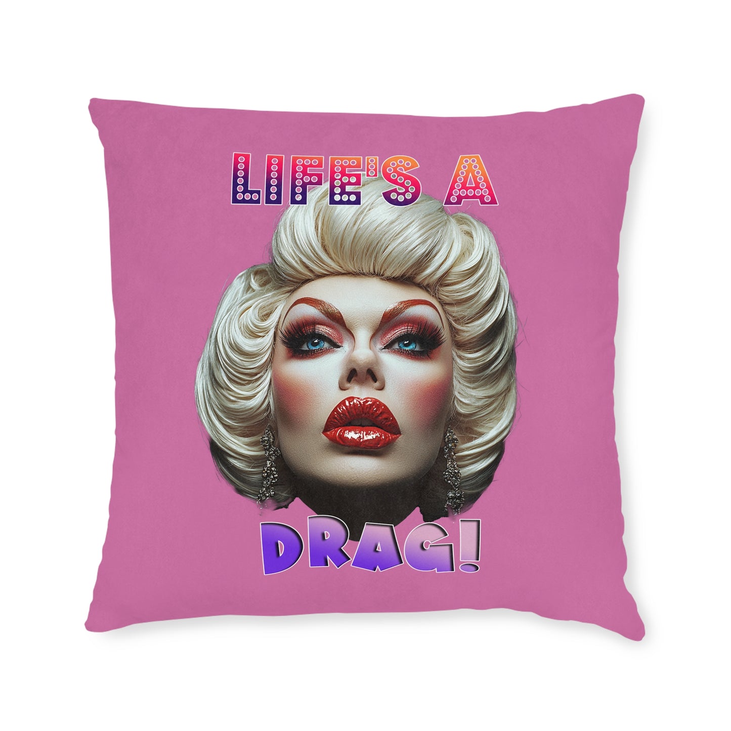 Drag Queen Life's A Drag - Square Cushion UK