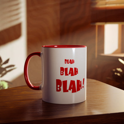 Blah BLAH BLAH! - Coffee Mug 11oz  UK