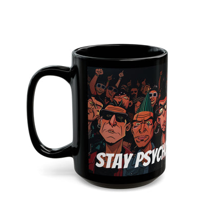 Stay Psycho Black Mug (11oz, 15oz) - USA