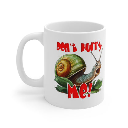 Don't Hurry Me White Ceramic Mug, 11oz UK
