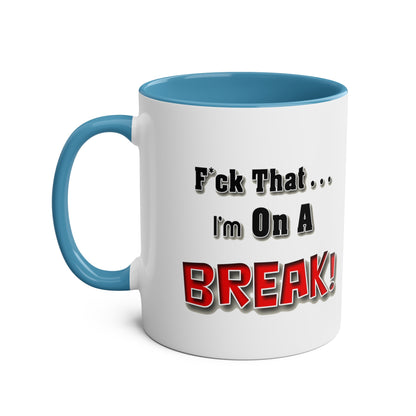 On A Break - Coffee Mug 11oz  UK