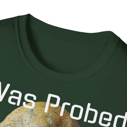 Probed by an Alien - Softstyle T-Shirt  -   UK