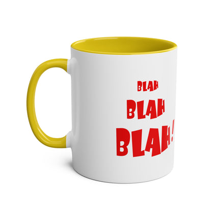 Blah BLAH BLAH! - Coffee Mug 11oz  UK