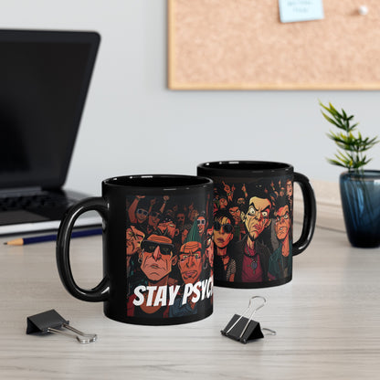 Stay Psycho Black Mug (11oz, 15oz) - UK