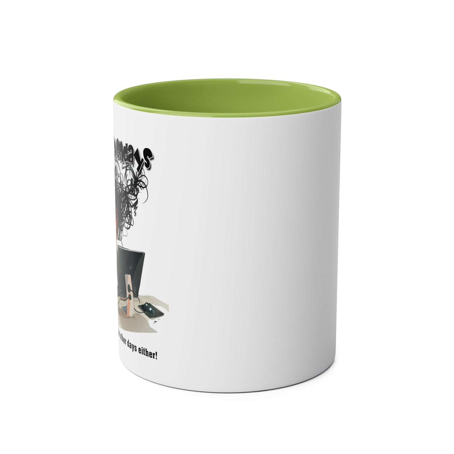 I Hate Mondays - Coffee Mug 11oz  UK