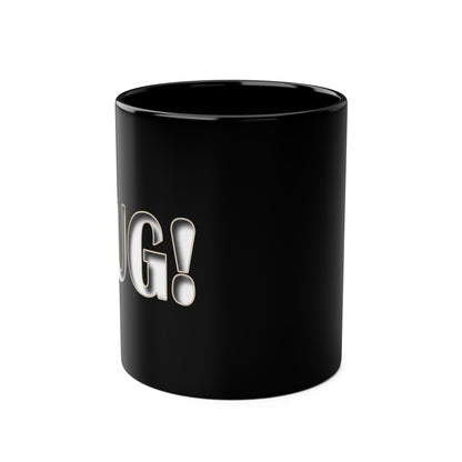 Mug! - Coffee Mug 11oz - UK