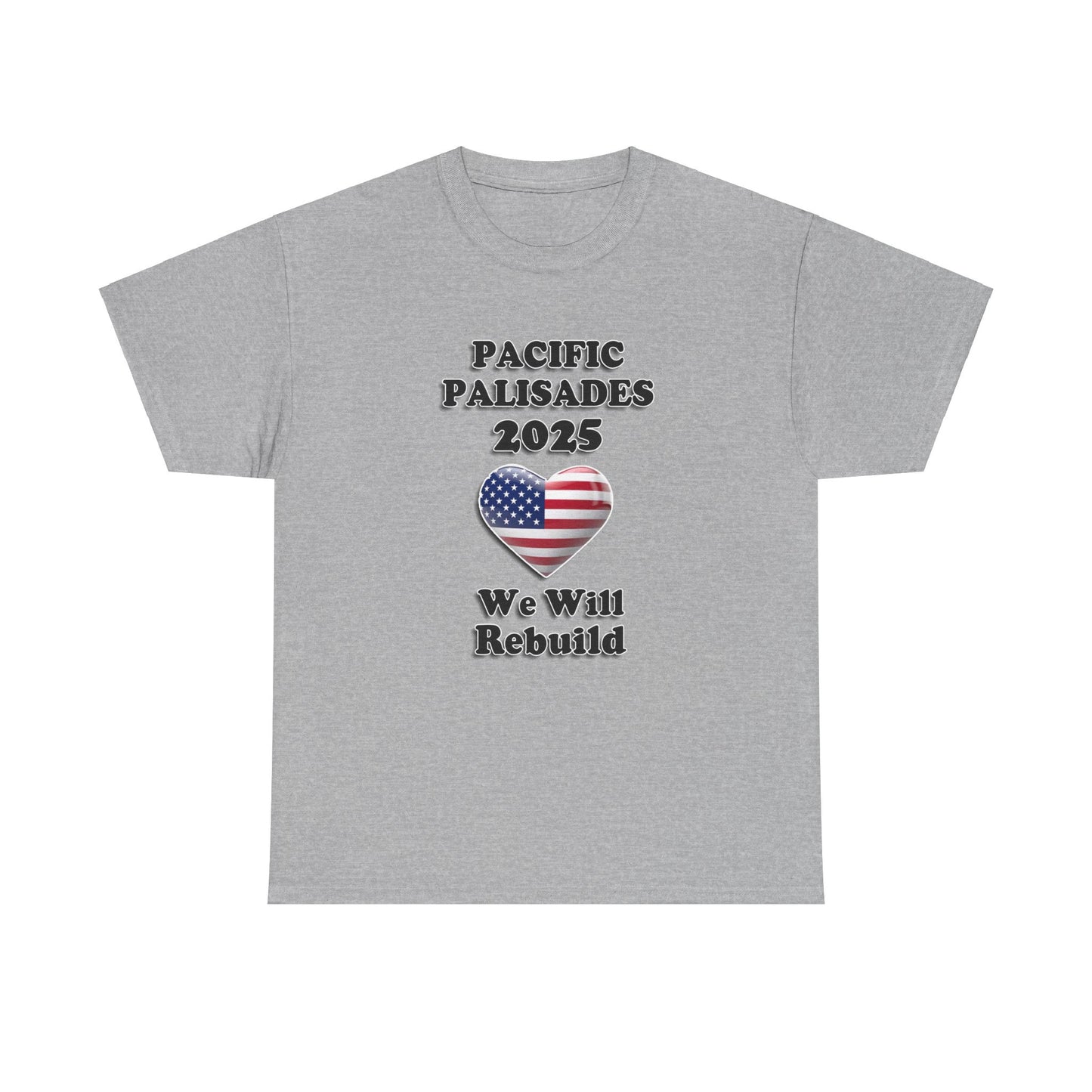 Unisex Heavy Cotton Tee - "We Will Rebuild" Pacific Palisades 2025 Tee USA