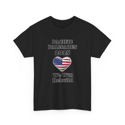 Unisex Heavy Cotton Tee - "We Will Rebuild" Pacific Palisades 2025 Tee USA