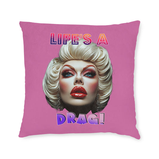 Drag Queen Life's A Drag - Square Cushion UK