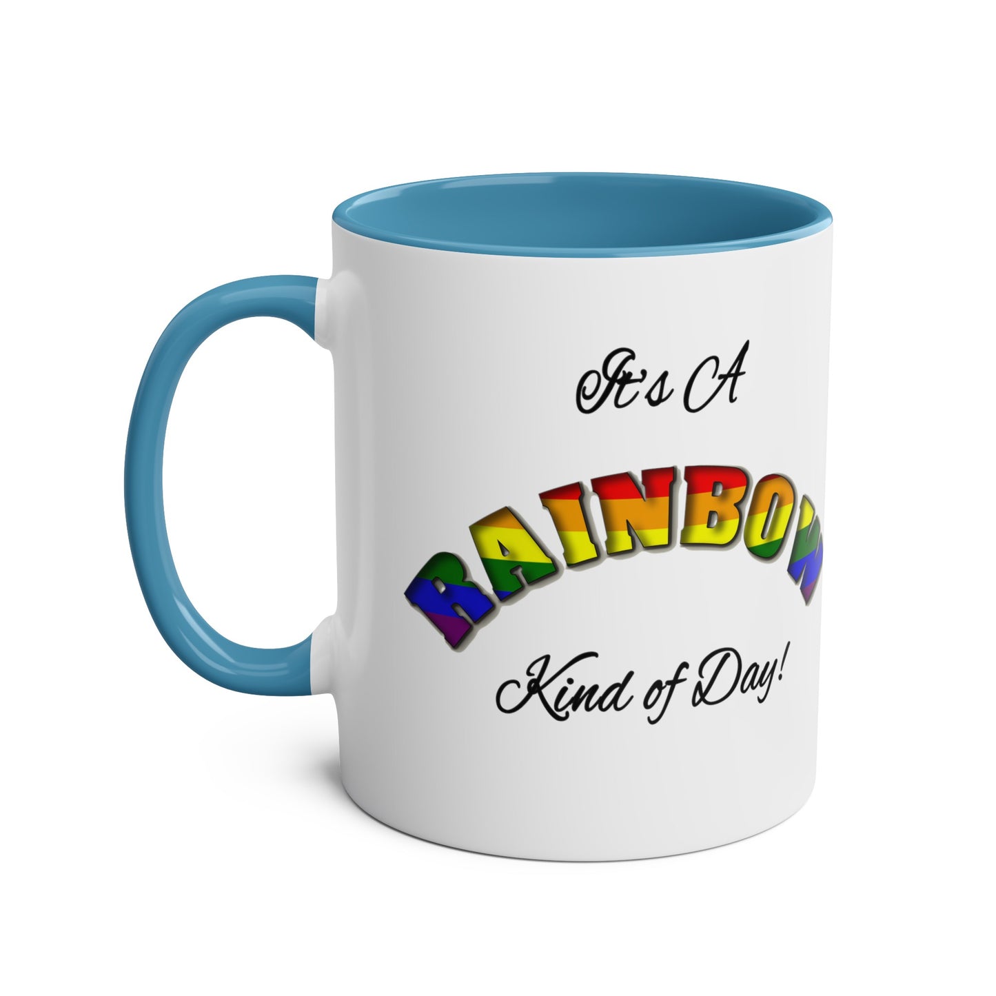 Rainbow Kind of Day - Coffee Mug 11oz  UK