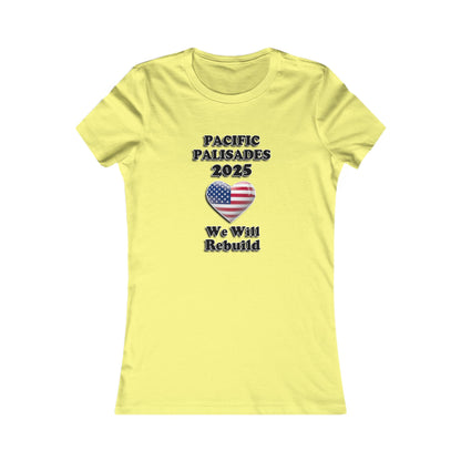 Patriotic Women's Tee - "Pacific Palisades 2025: We Will Rebuild" - USA