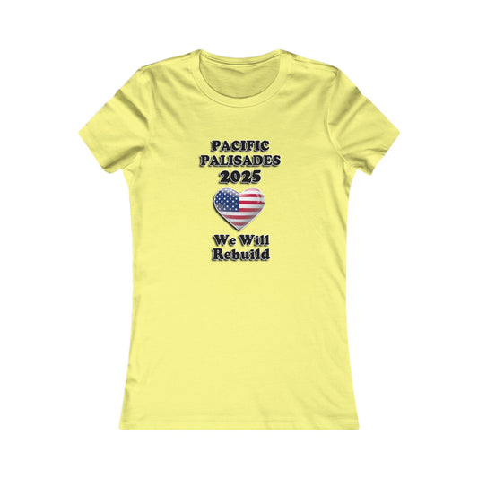Patriotic Women's Tee - "Pacific Palisades 2025: We Will Rebuild" - USA