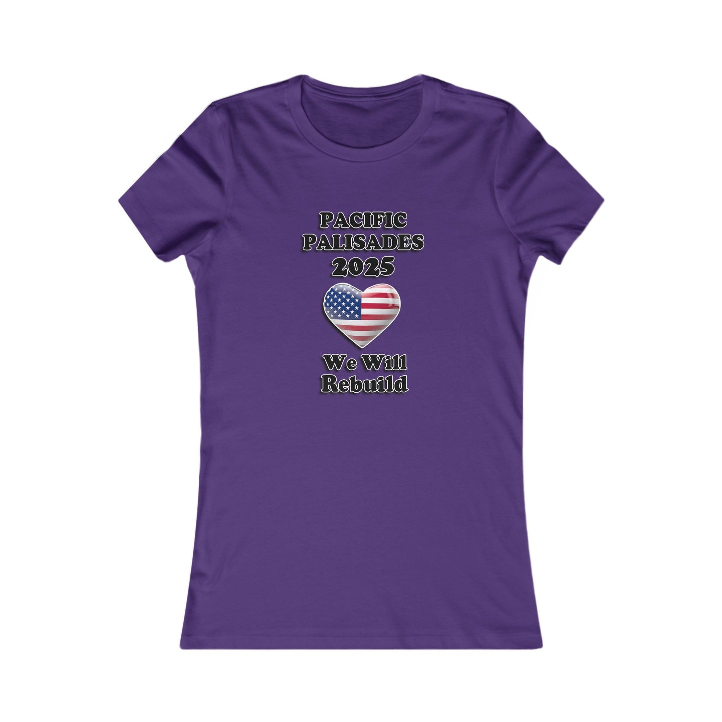 Patriotic Women's Tee - "Pacific Palisades 2025: We Will Rebuild" - USA