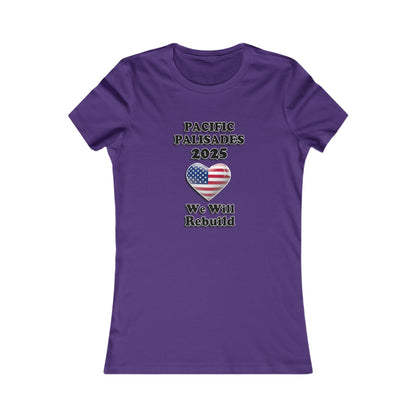 Patriotic Women's Tee - "Pacific Palisades 2025: We Will Rebuild" - USA
