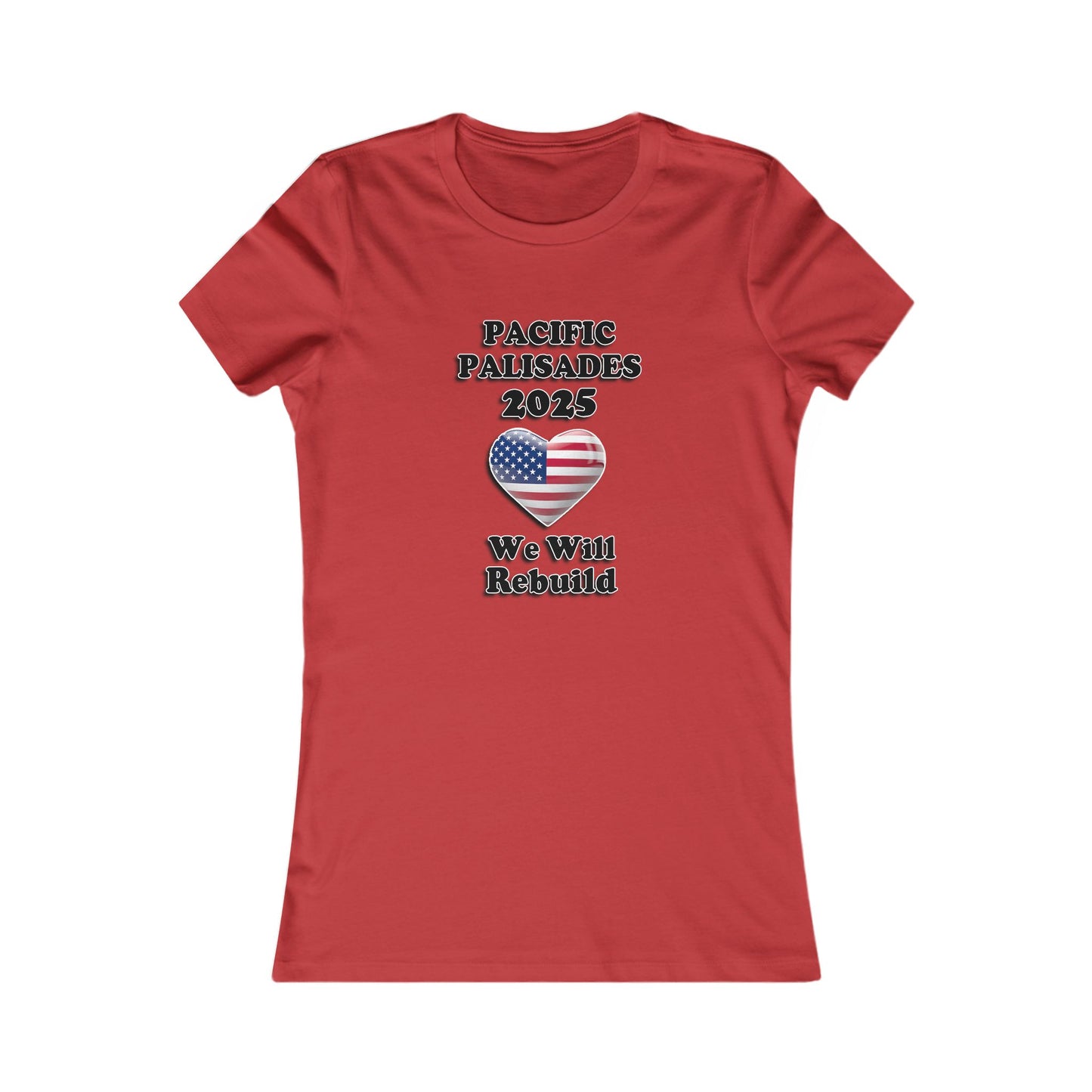Patriotic Women's Tee - "Pacific Palisades 2025: We Will Rebuild" - USA