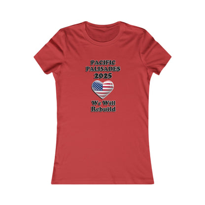 Patriotic Women's Tee - "Pacific Palisades 2025: We Will Rebuild" - USA