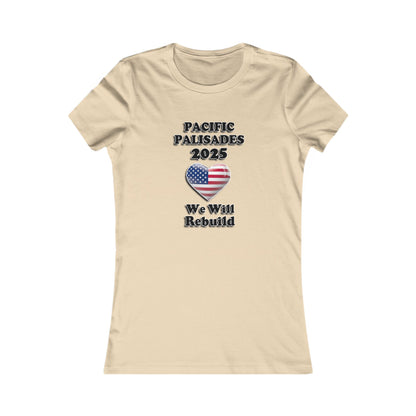 Patriotic Women's Tee - "Pacific Palisades 2025: We Will Rebuild" - USA
