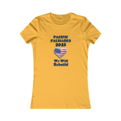Patriotic Women's Tee - "Pacific Palisades 2025: We Will Rebuild" - USA