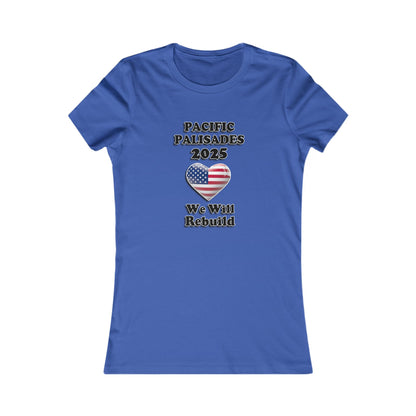 Patriotic Women's Tee - "Pacific Palisades 2025: We Will Rebuild" - USA