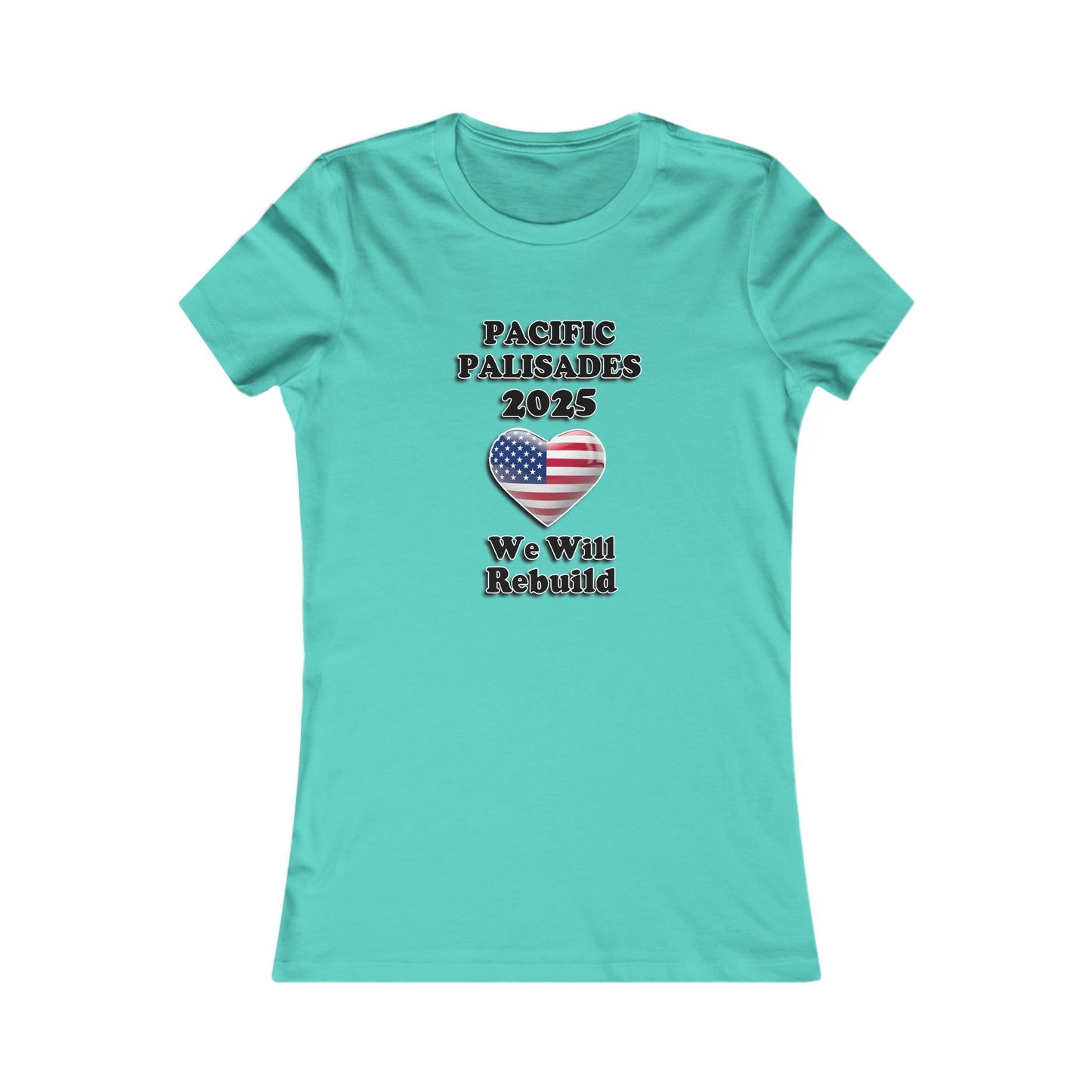 Patriotic Women's Tee - "Pacific Palisades 2025: We Will Rebuild" - USA