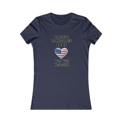 Patriotic Women's Tee - "Pacific Palisades 2025: We Will Rebuild" - USA