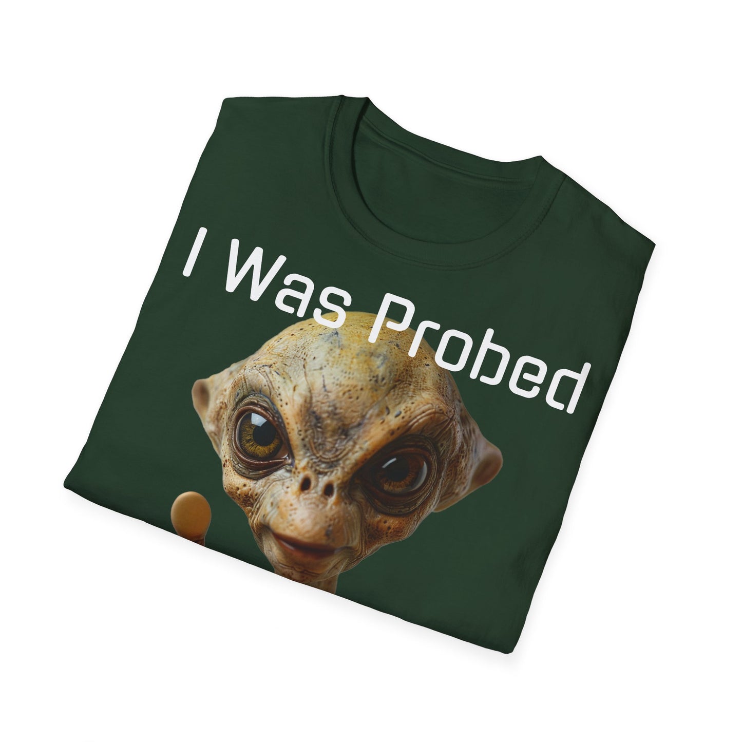 Probed by an Alien - Softstyle T-Shirt  -   UK
