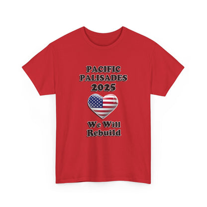 Unisex Heavy Cotton Tee - "We Will Rebuild" Pacific Palisades 2025 Tee USA