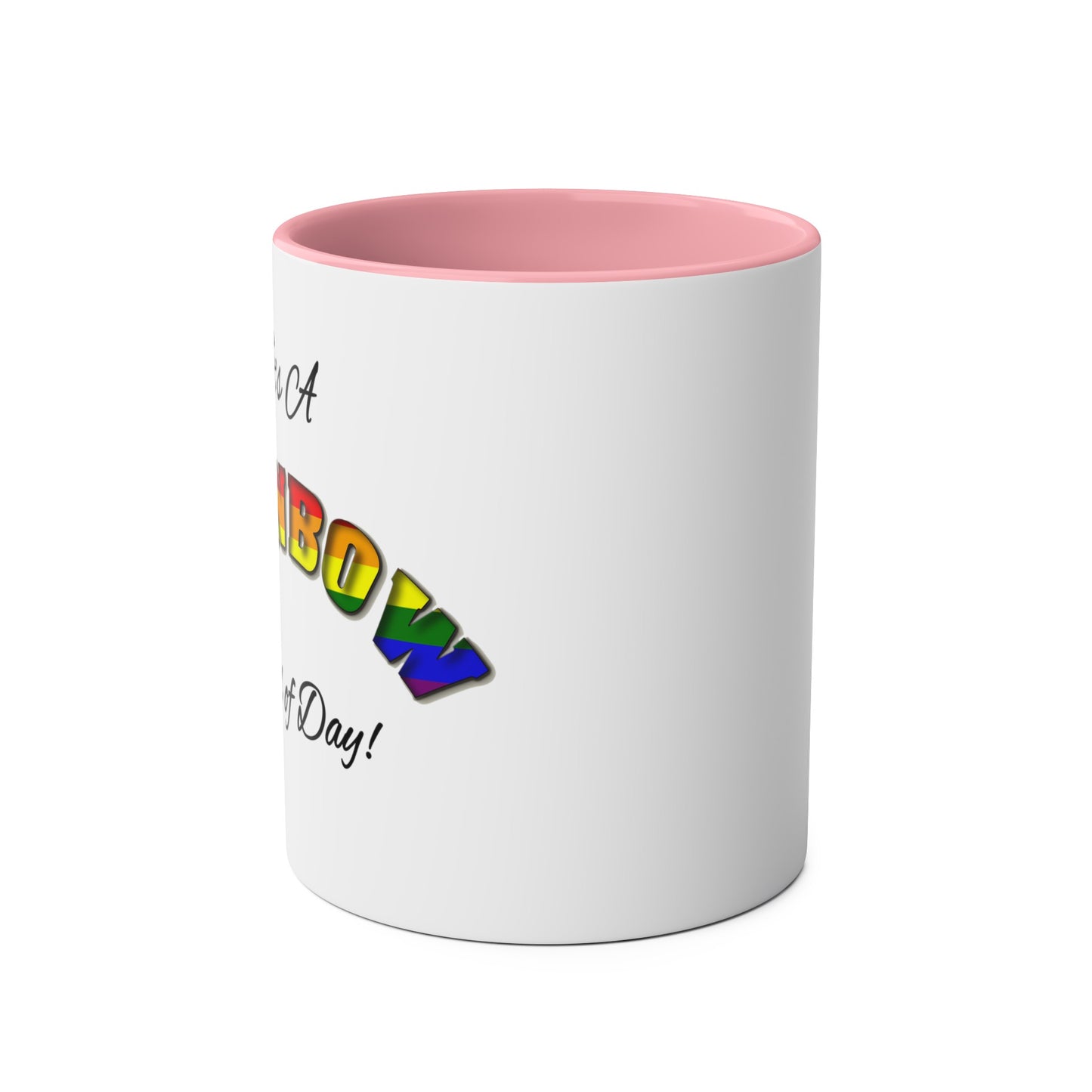 Rainbow Kind of Day - Coffee Mug 11oz  UK