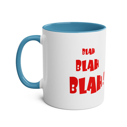 Blah BLAH BLAH! - Coffee Mug 11oz  UK