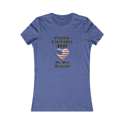 Patriotic Women's Tee - "Pacific Palisades 2025: We Will Rebuild" - USA