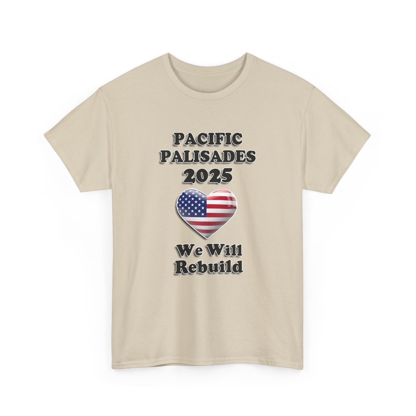 Unisex Heavy Cotton Tee - "We Will Rebuild" Pacific Palisades 2025 Tee USA