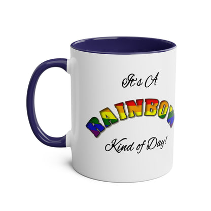 Rainbow Kind of Day - Coffee Mug 11oz  UK