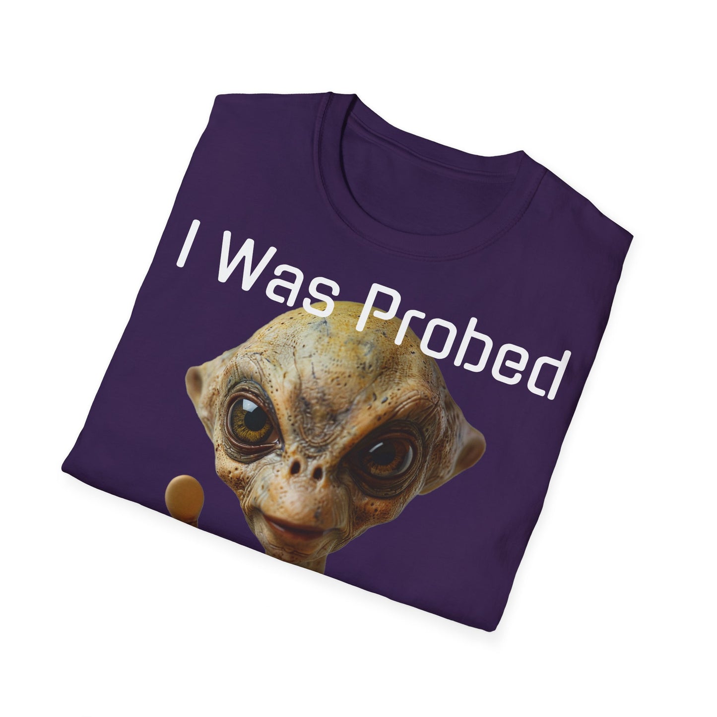 Probed by an Alien - Softstyle T-Shirt  -   UK