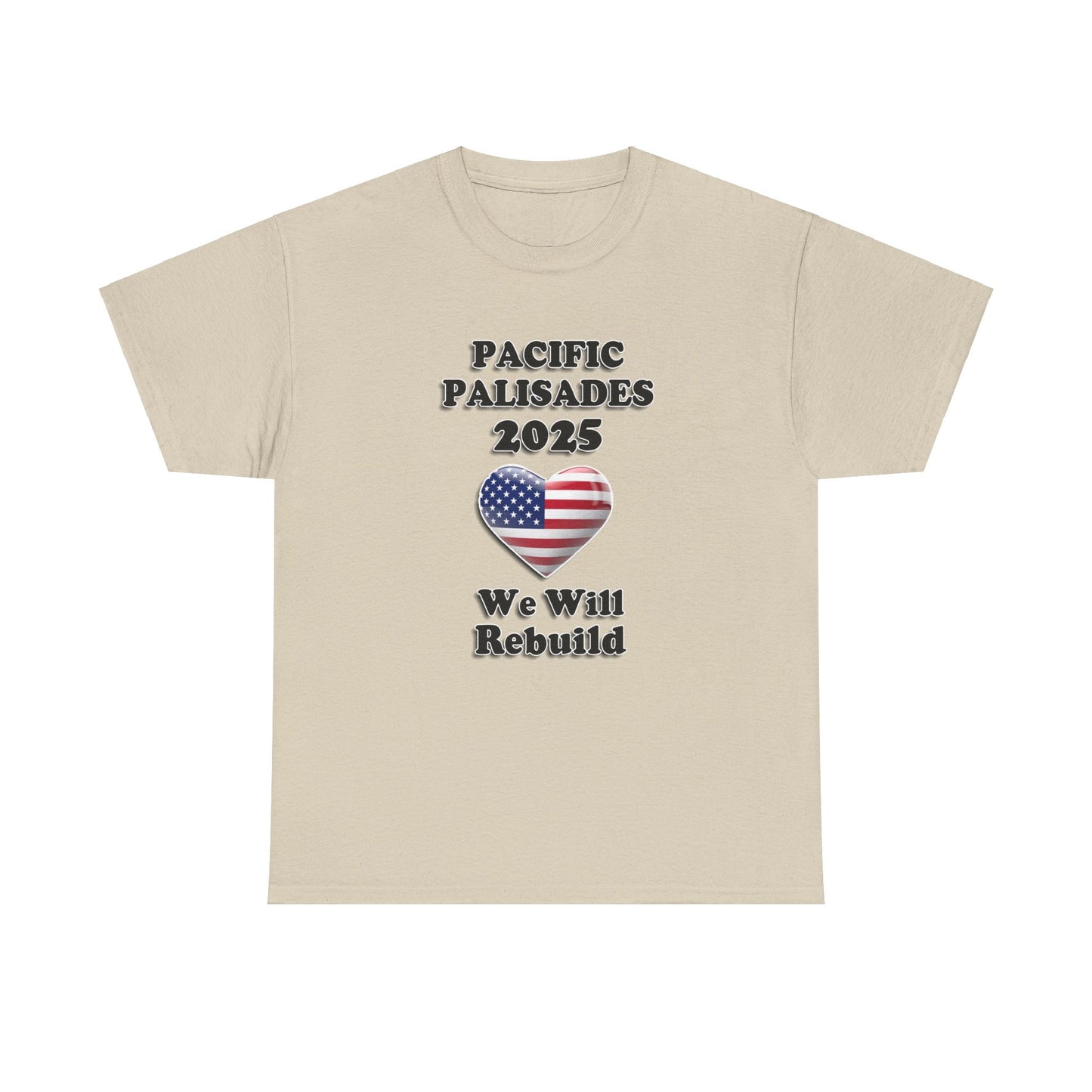 Unisex Heavy Cotton Tee - "We Will Rebuild" Pacific Palisades 2025 Tee USA