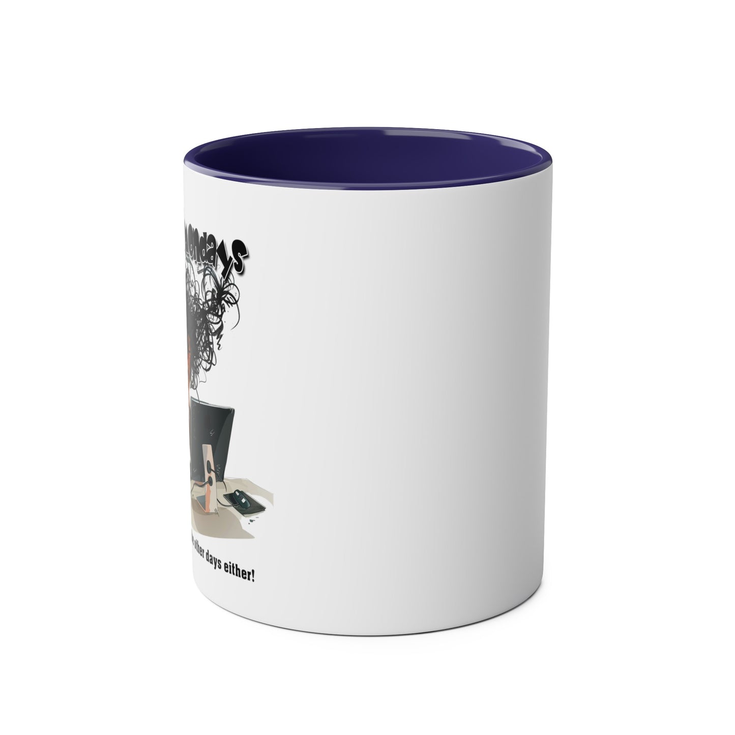 I Hate Mondays - Coffee Mug 11oz  UK