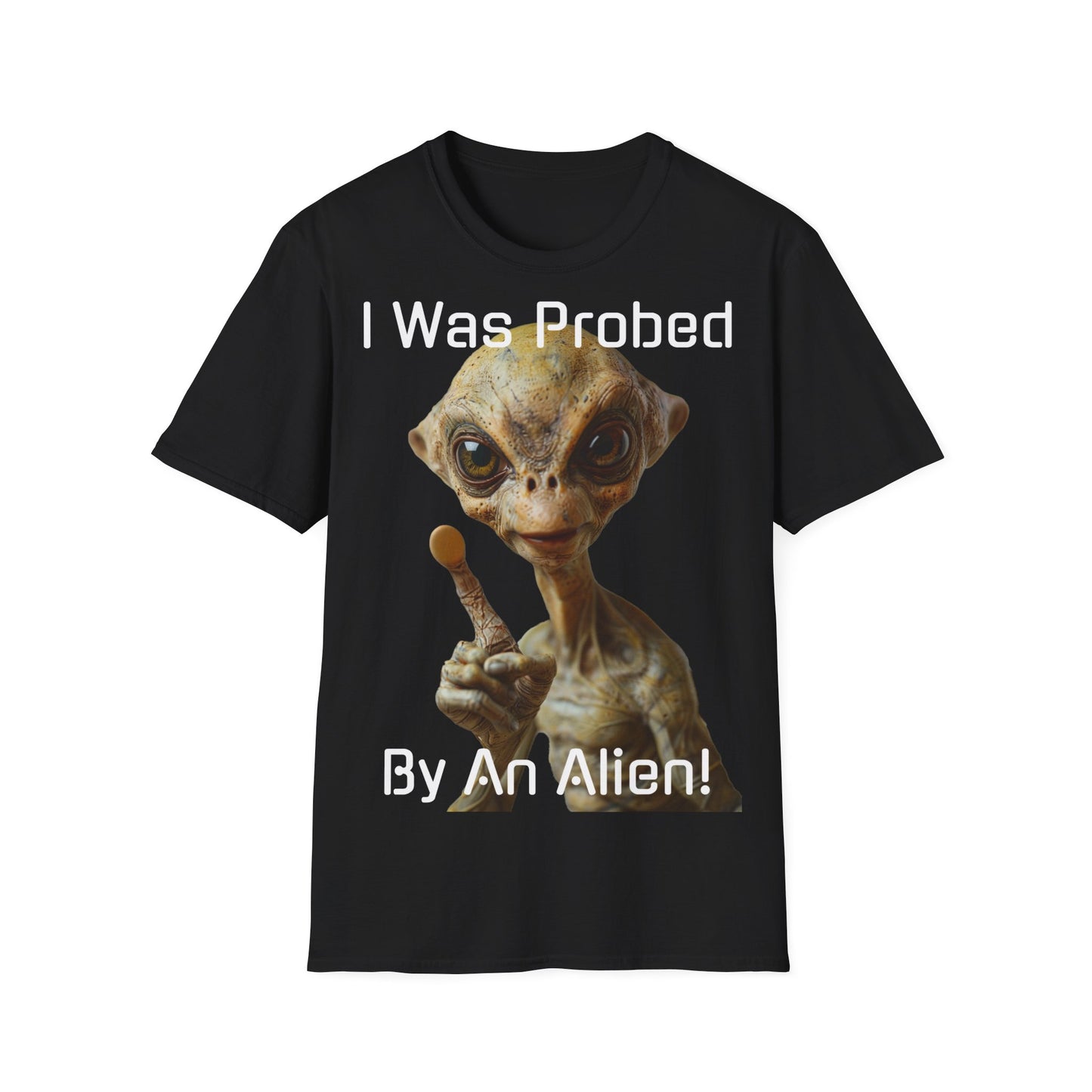 Probed by an Alien - Softstyle T-Shirt  -   UK